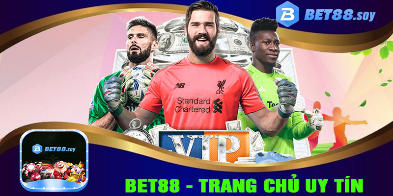 Bet88 trang chủ nhà cái uy tín