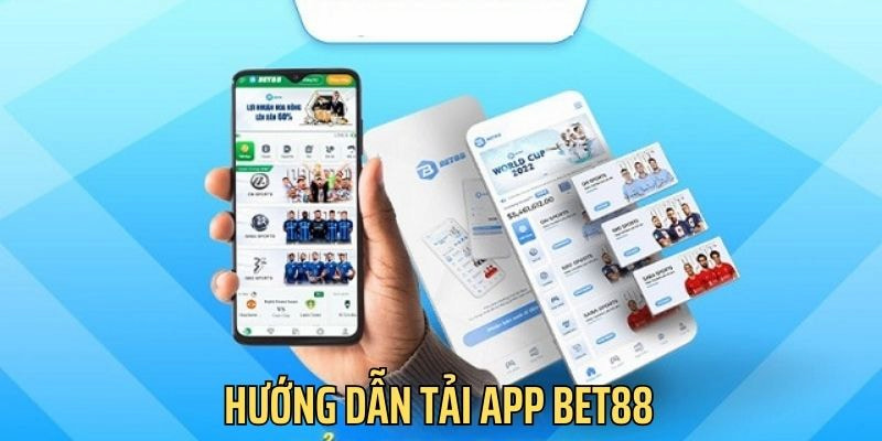 Tải App Bet88 về máy Android rất dễ
